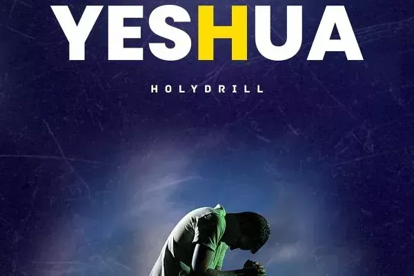 Holy Drill – Yeshua Holy Drill – Yeshua