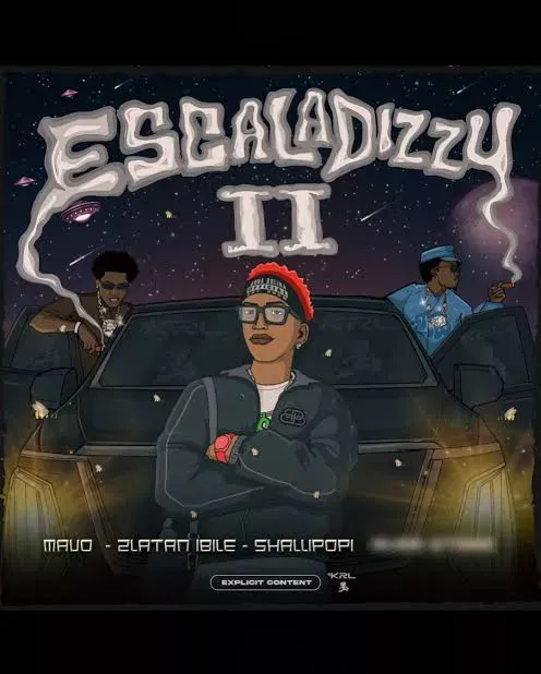 MAVO Ft. Ayra Starr, Shallipopi & Zlatan – Escaladizzy II MAVO Ft. Ayra Starr, Shallipopi & Zlatan – Escaladizzy II